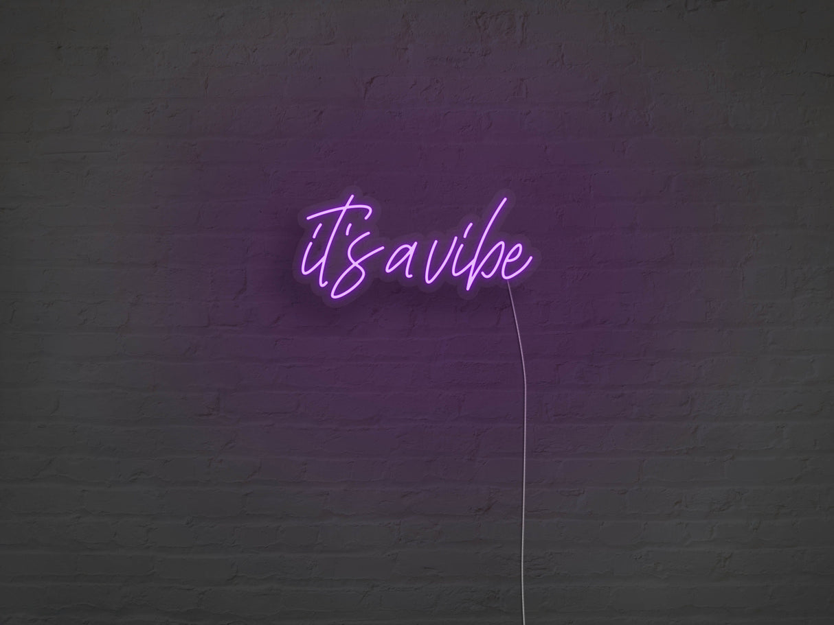 It's A Vibe Liquid Neon Sign
