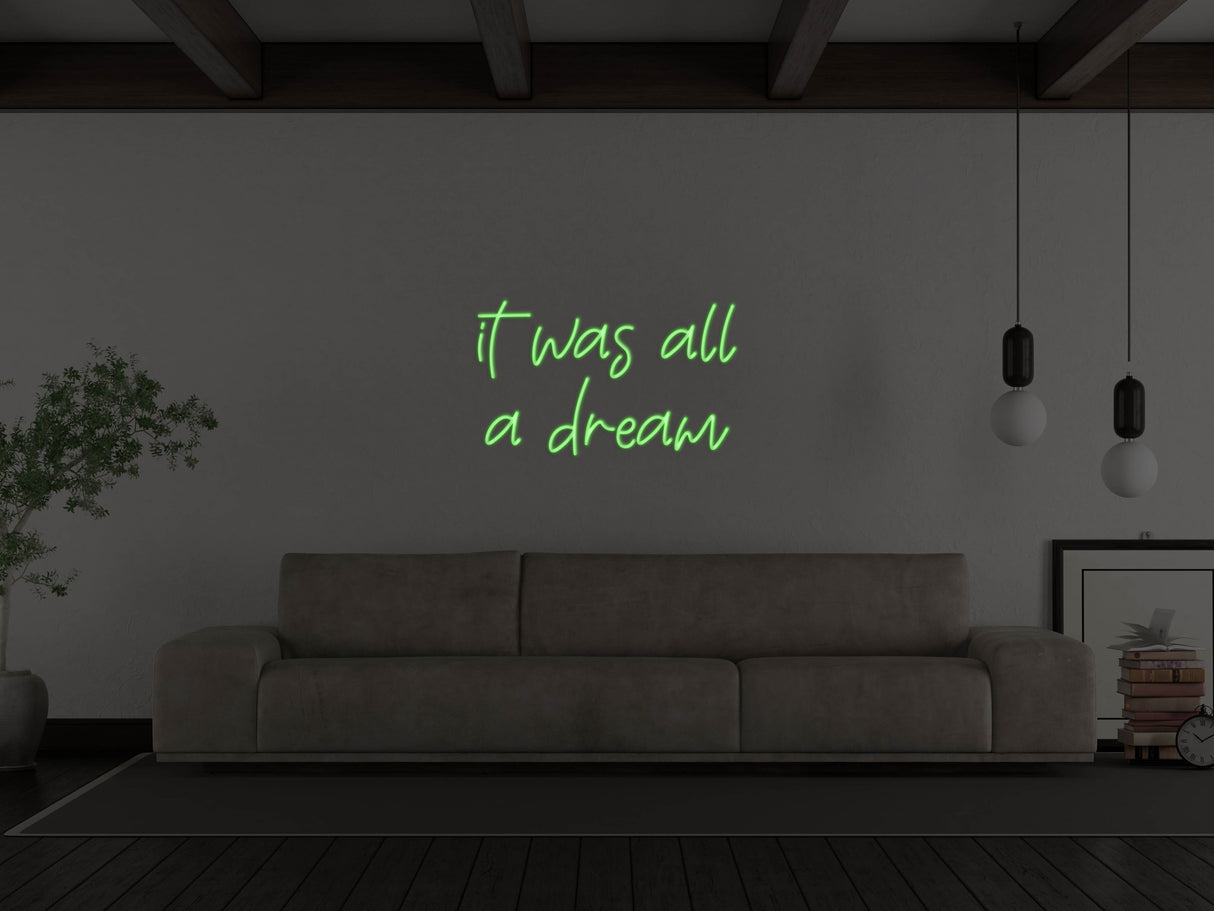 It Was All A Dream Liquid Neon Sign