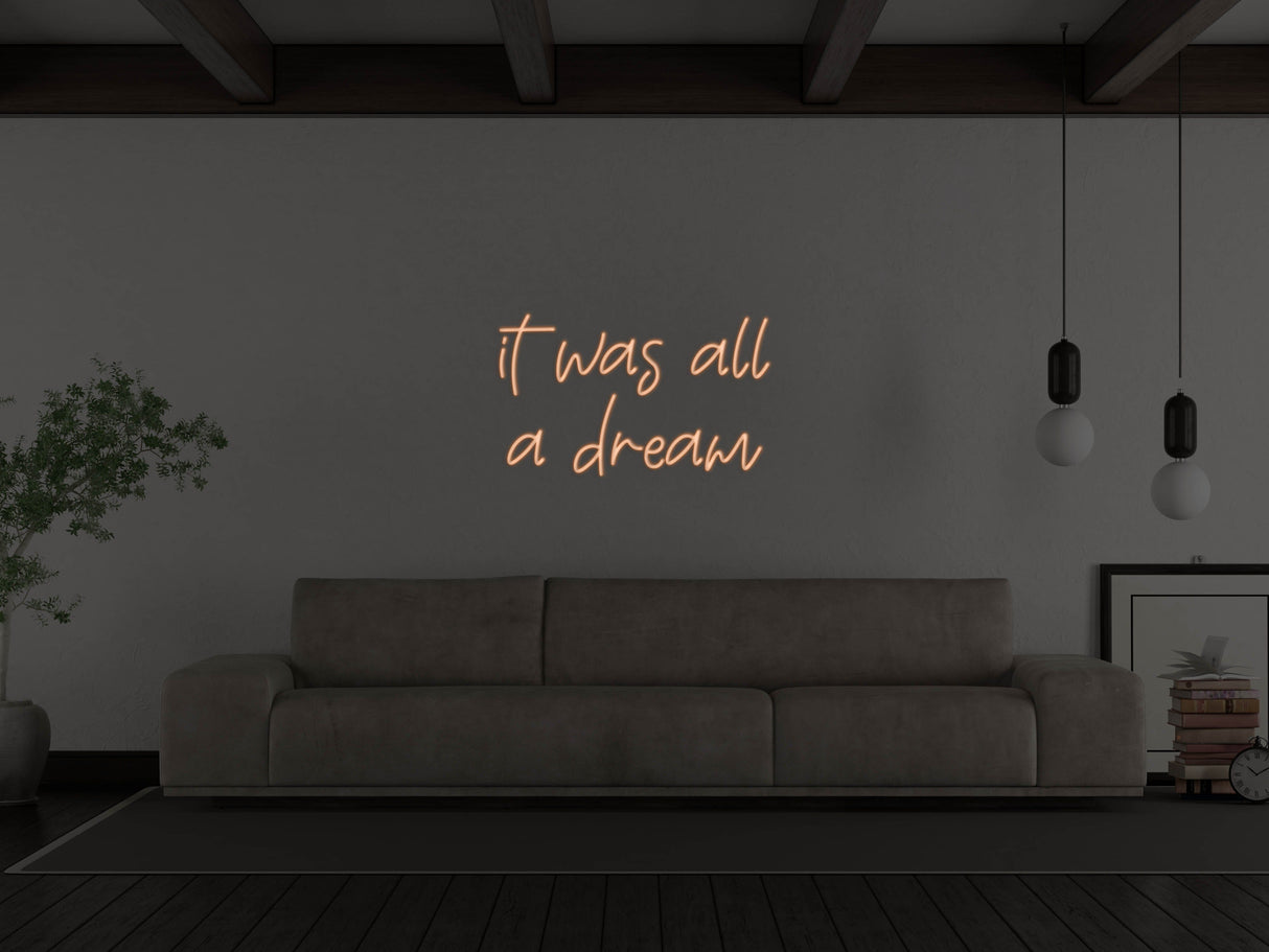 It Was All A Dream Liquid Neon Sign