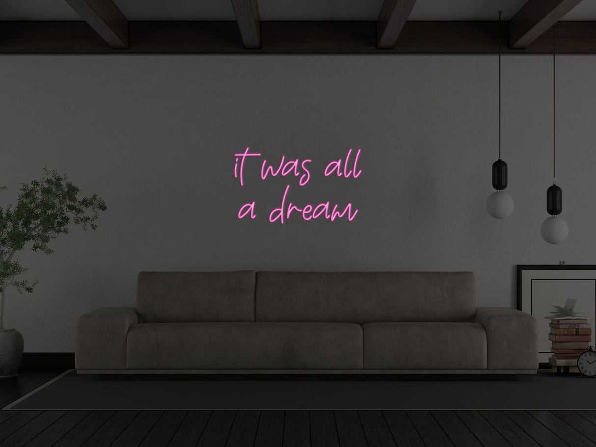 It Was All A Dream Liquid Neon Sign