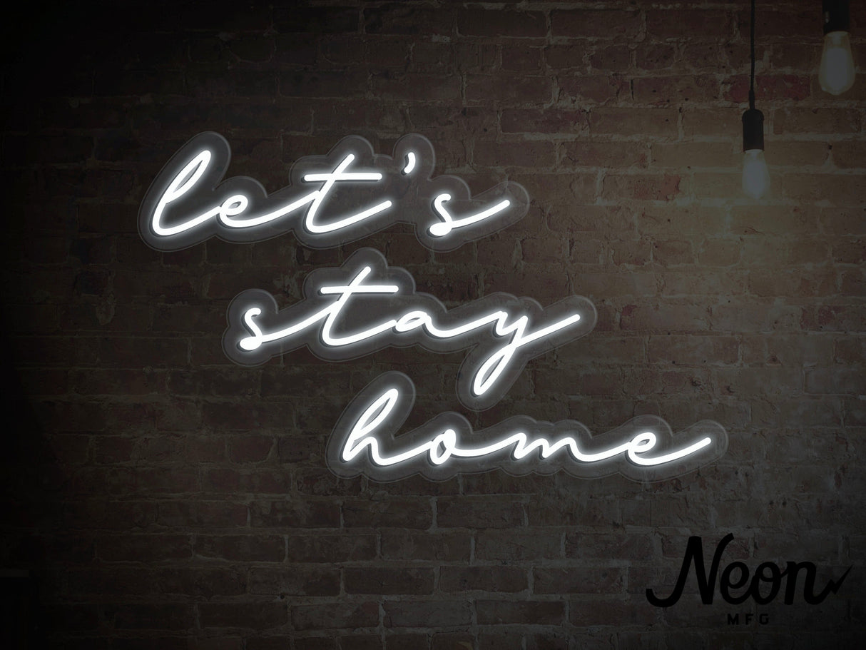 Let's Stay Home LED Neon Sign