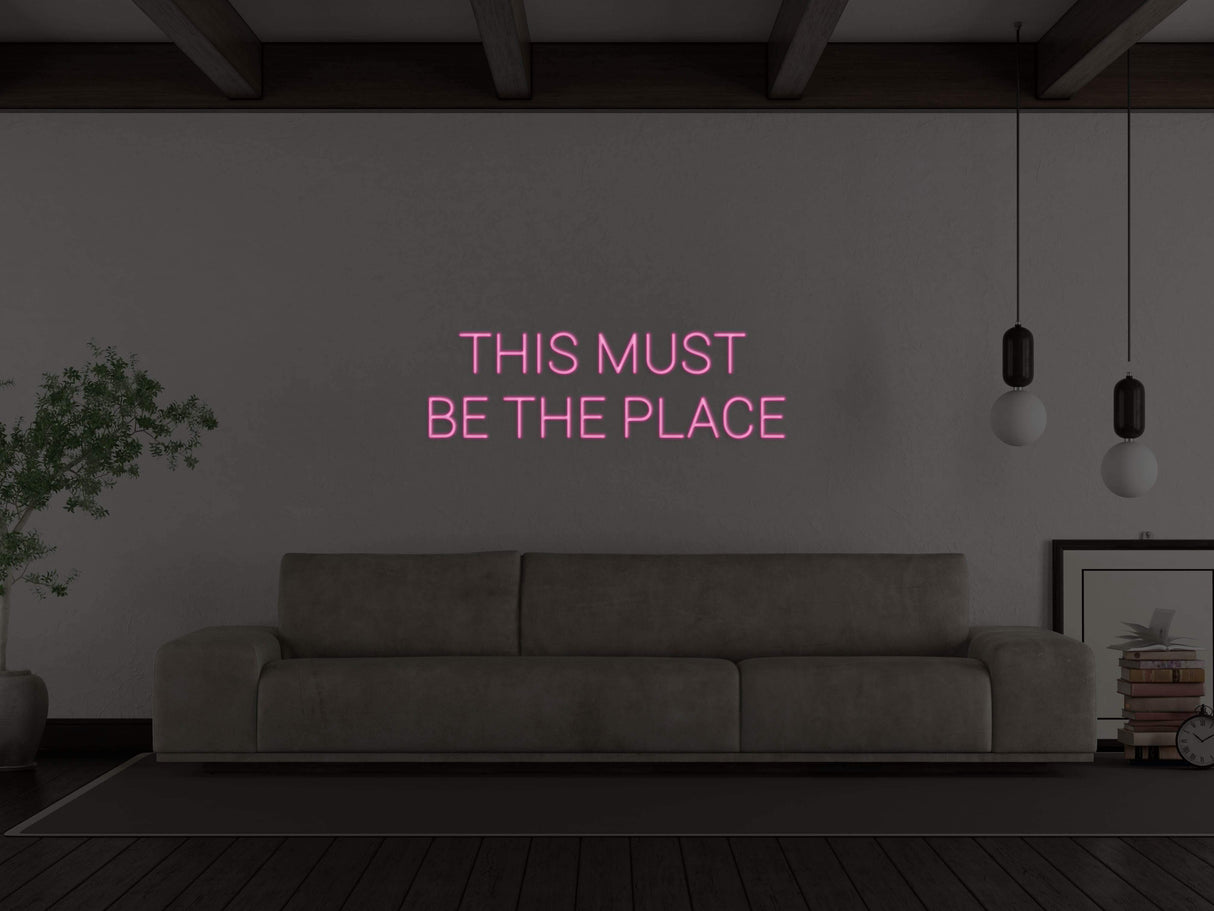 This Must Be The Place Liquid Neon Sign