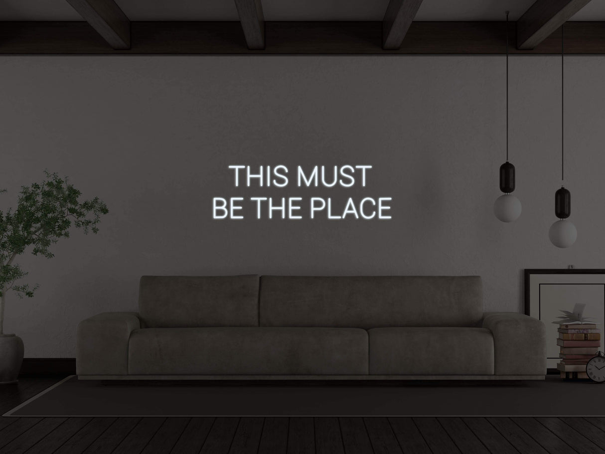 This Must Be The Place Liquid Neon Sign