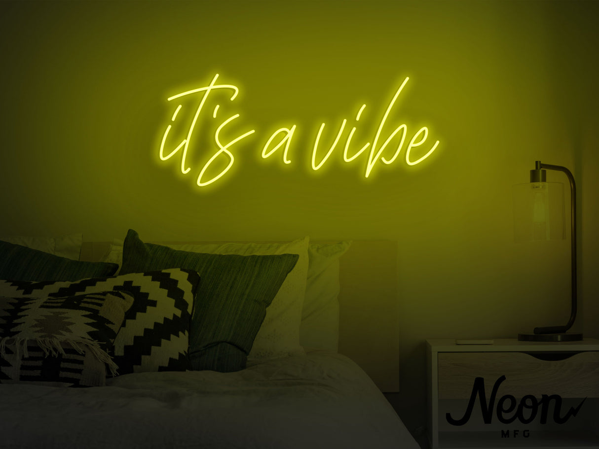 It's A Vibe Liquid Neon Sign
