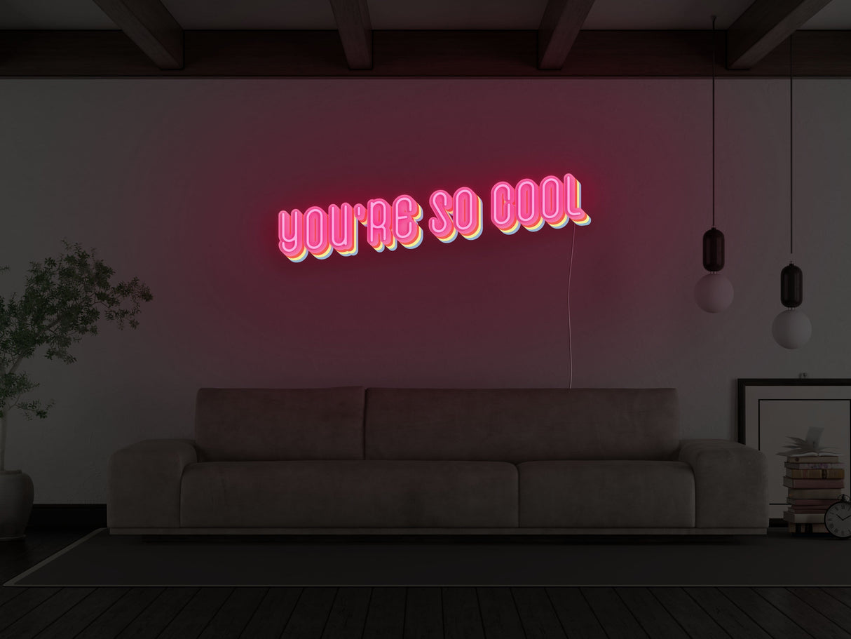 You're So Cool LED Neon Sign