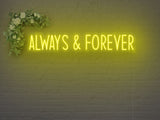 Always And Forever LED Neon Sign