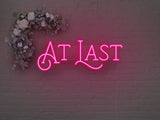 At Last LED Neon Sign