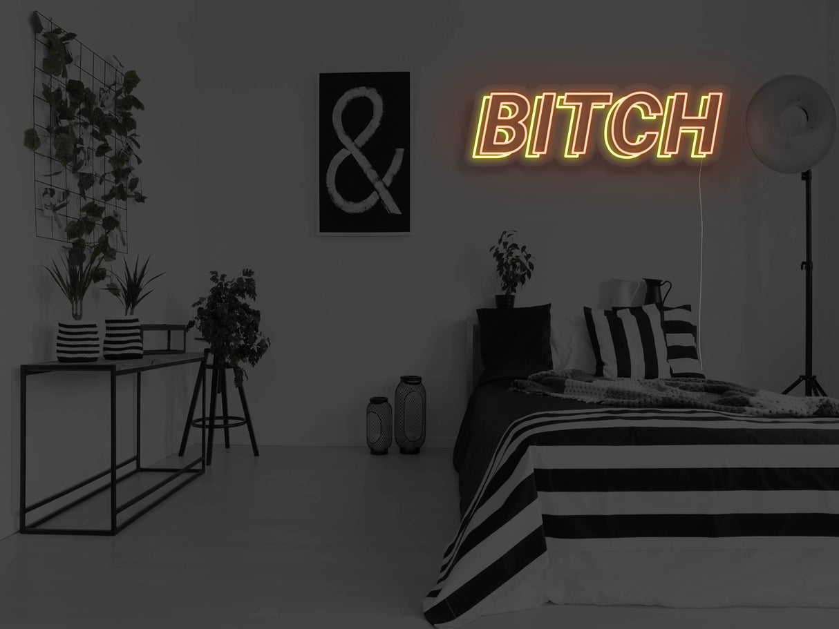 Bitch LED Neon Sign