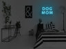 Dog Mom LED Neon Sign
