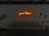 Good Times Neon Sign