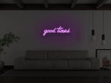 Good Times Neon Sign