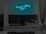 Good Vibes Only Liquid Neon Sign