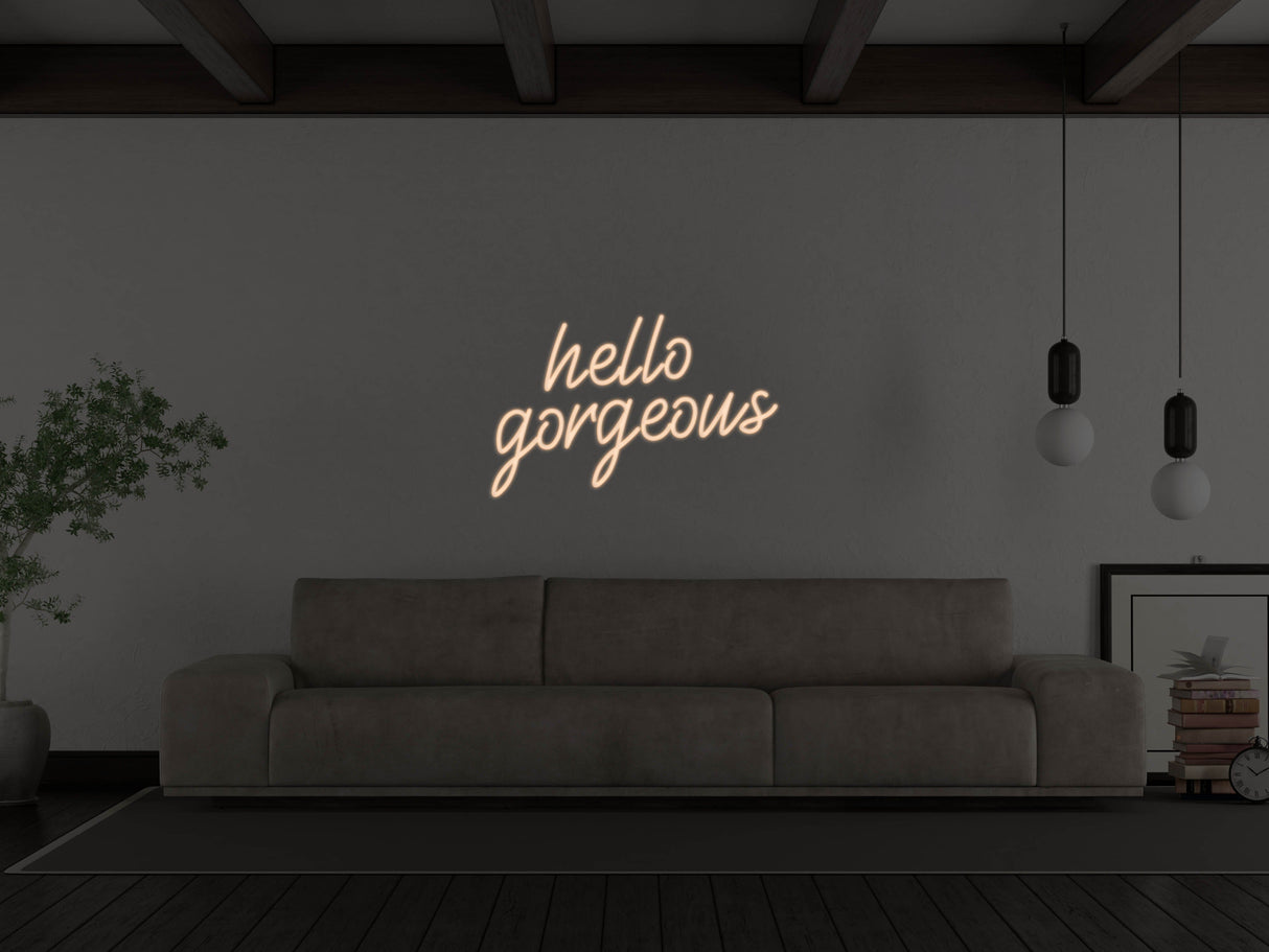 Hello Gorgeous Liquid Neon Sign