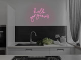 Hello Gorgeous 2.0 Liquid Neon Sign