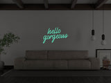 Hello Gorgeous Liquid Neon Sign