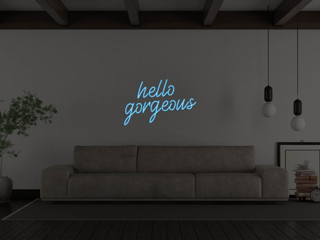 Hello Gorgeous Liquid Neon Sign