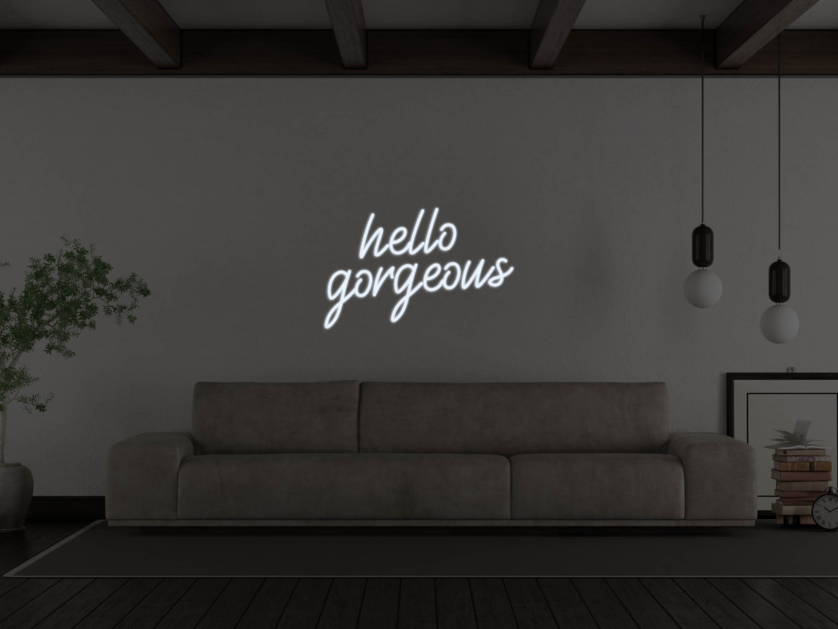 Hello Gorgeous Liquid Neon Sign