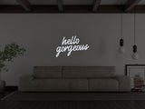 Hello Gorgeous Liquid Neon Sign