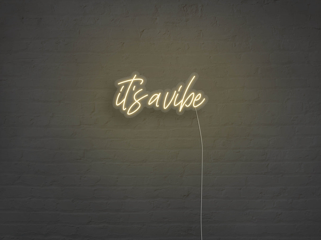It's A Vibe Liquid Neon Sign