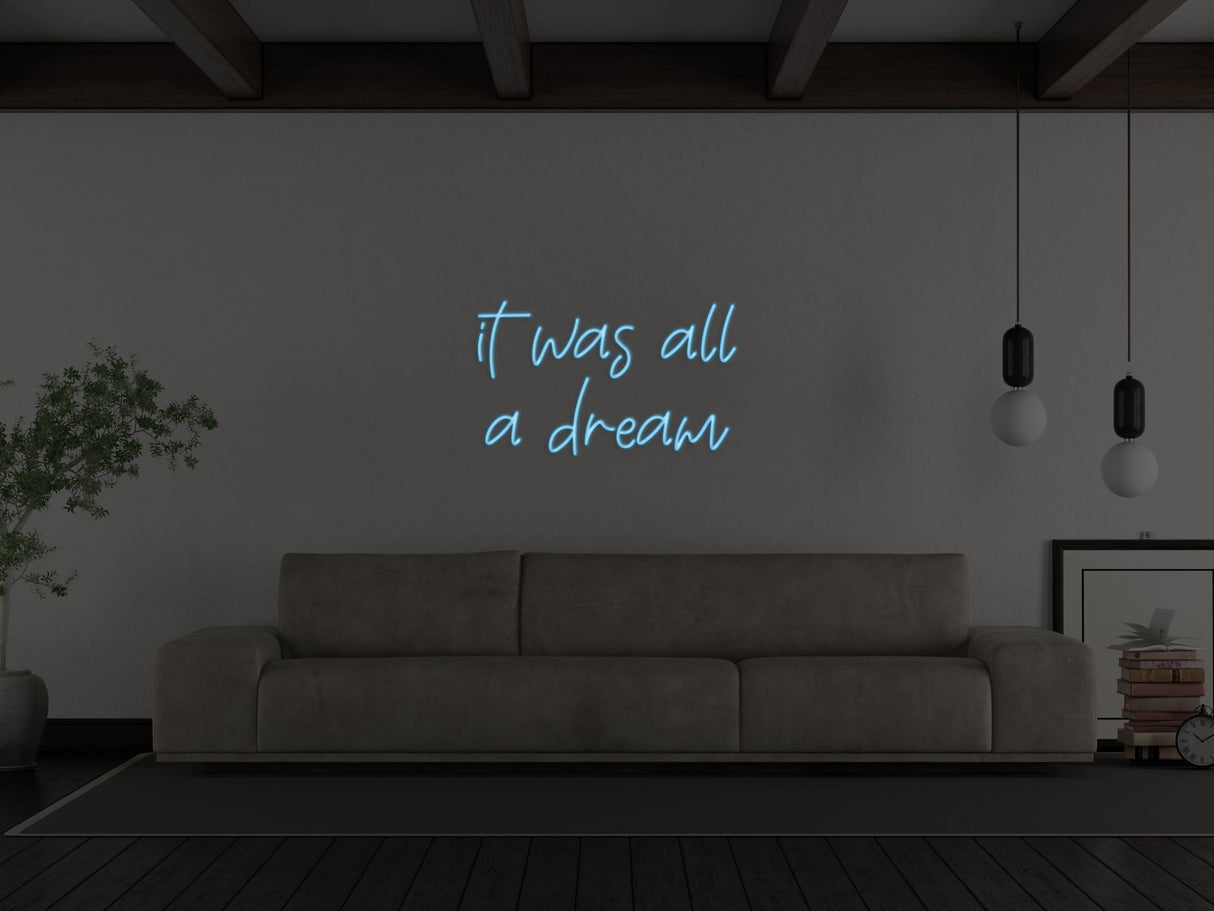 It Was All A Dream Liquid Neon Sign