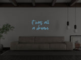 It Was All A Dream Liquid Neon Sign