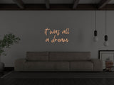 It Was All A Dream Liquid Neon Sign