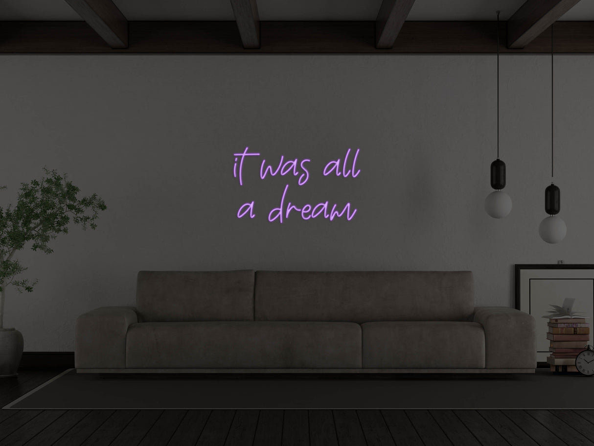It Was All A Dream Liquid Neon Sign