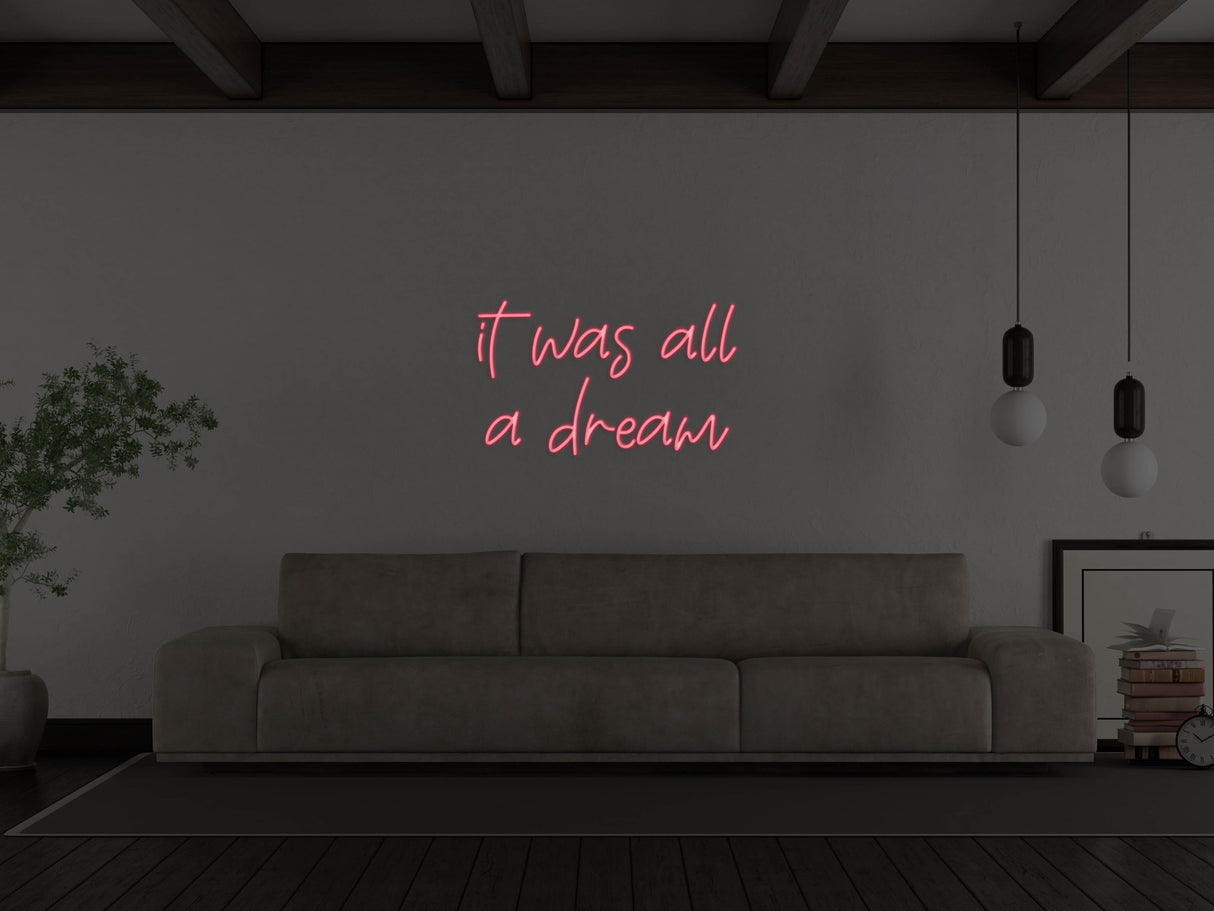 It Was All A Dream Liquid Neon Sign