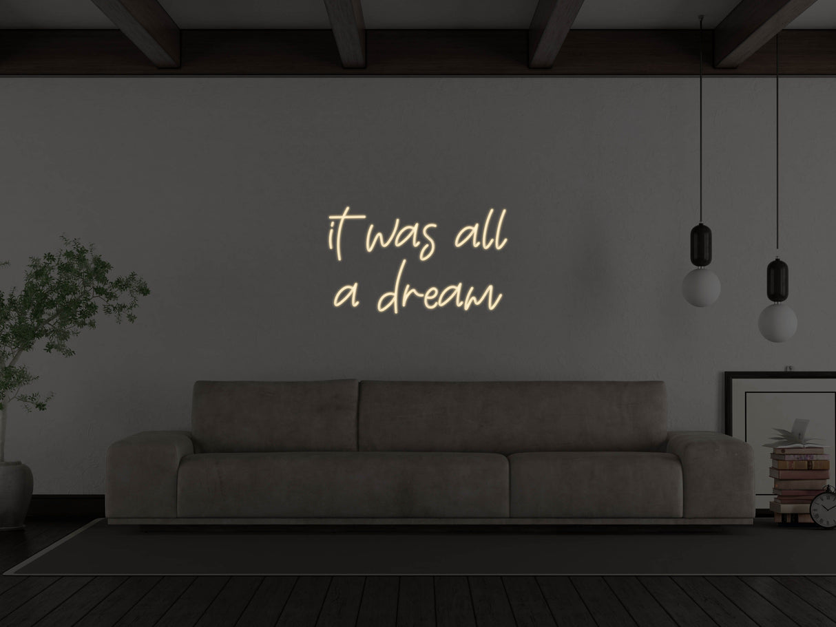 It Was All A Dream Liquid Neon Sign