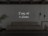 It Was All A Dream Liquid Neon Sign