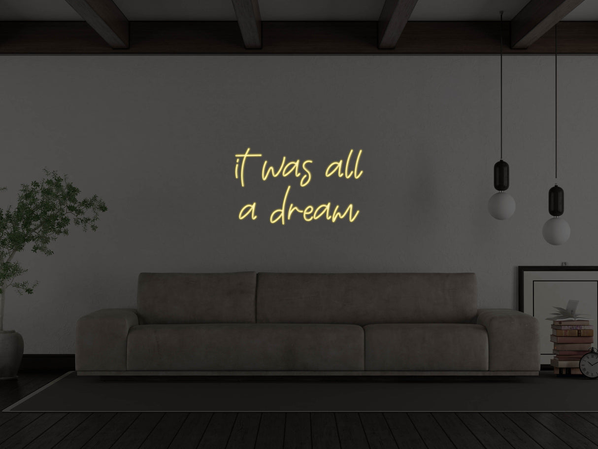 It Was All A Dream Liquid Neon Sign