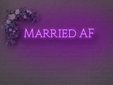 Married AF LED Neon Sign