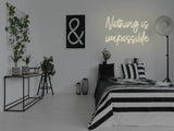 Nothing Is Impossible LED Neon Sign
