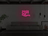 Sicker Than Your average LED Neon Sign