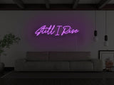 Still I Rise LED Neon Sign