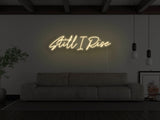 Still I Rise LED Neon Sign