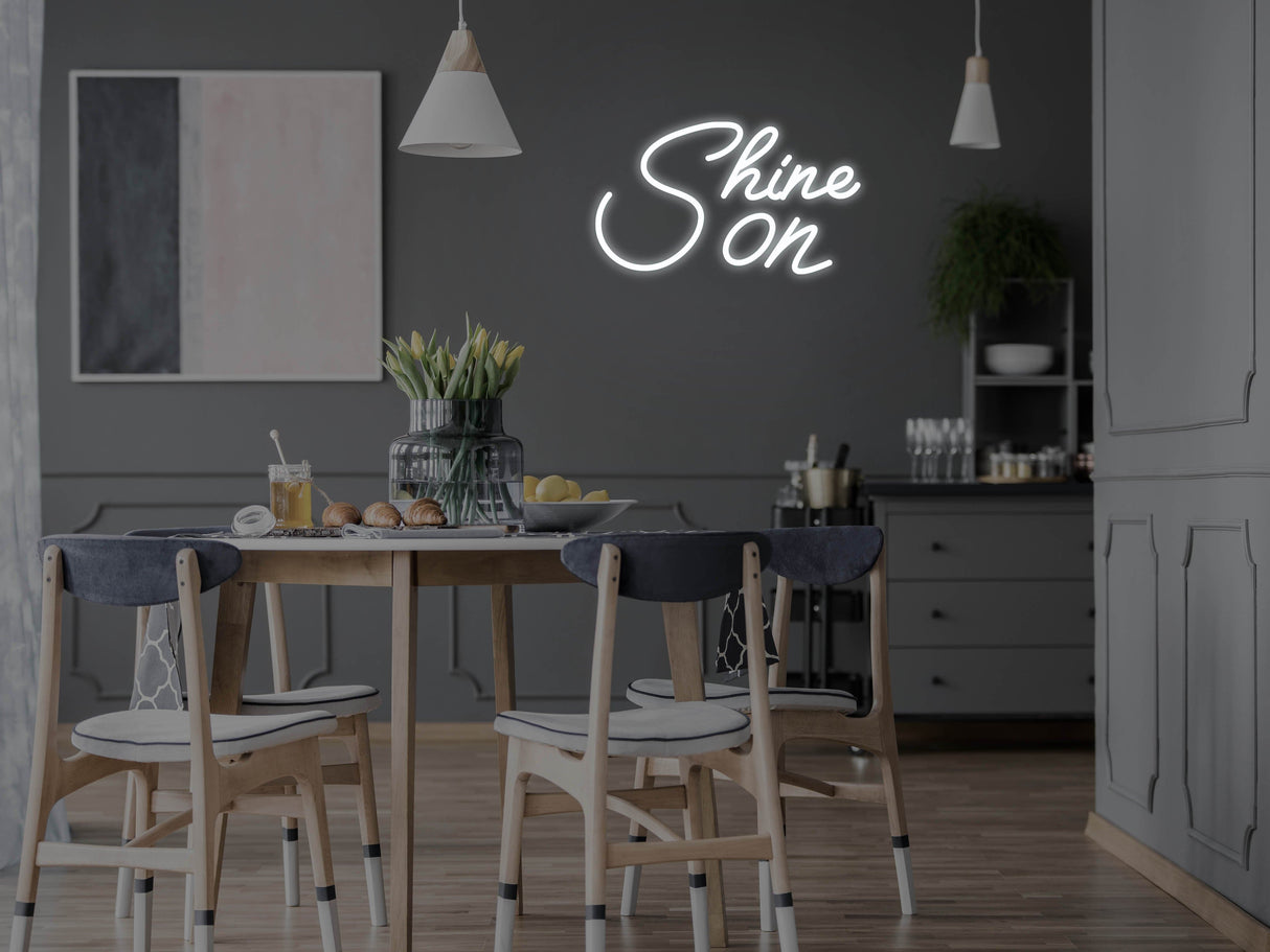 Shine On LED Neon Sign