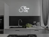 Shine On LED Neon Sign
