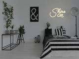 Shine On LED Neon Sign