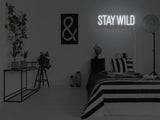 Stay Wild LED Neon Sign