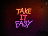 Take It Easy Liquid Neon Sign