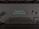 This Must Be The Place Liquid Neon Sign