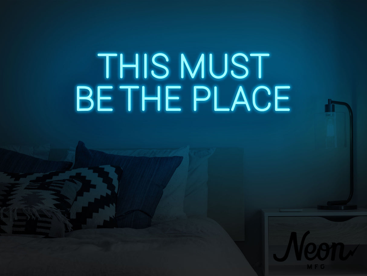 This Must Be The Place Liquid Neon Sign