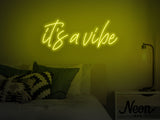 It's A Vibe Liquid Neon Sign
