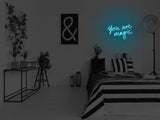 You Are Magic LED Neon Sign