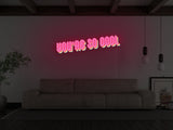 You're So Cool LED Neon Sign